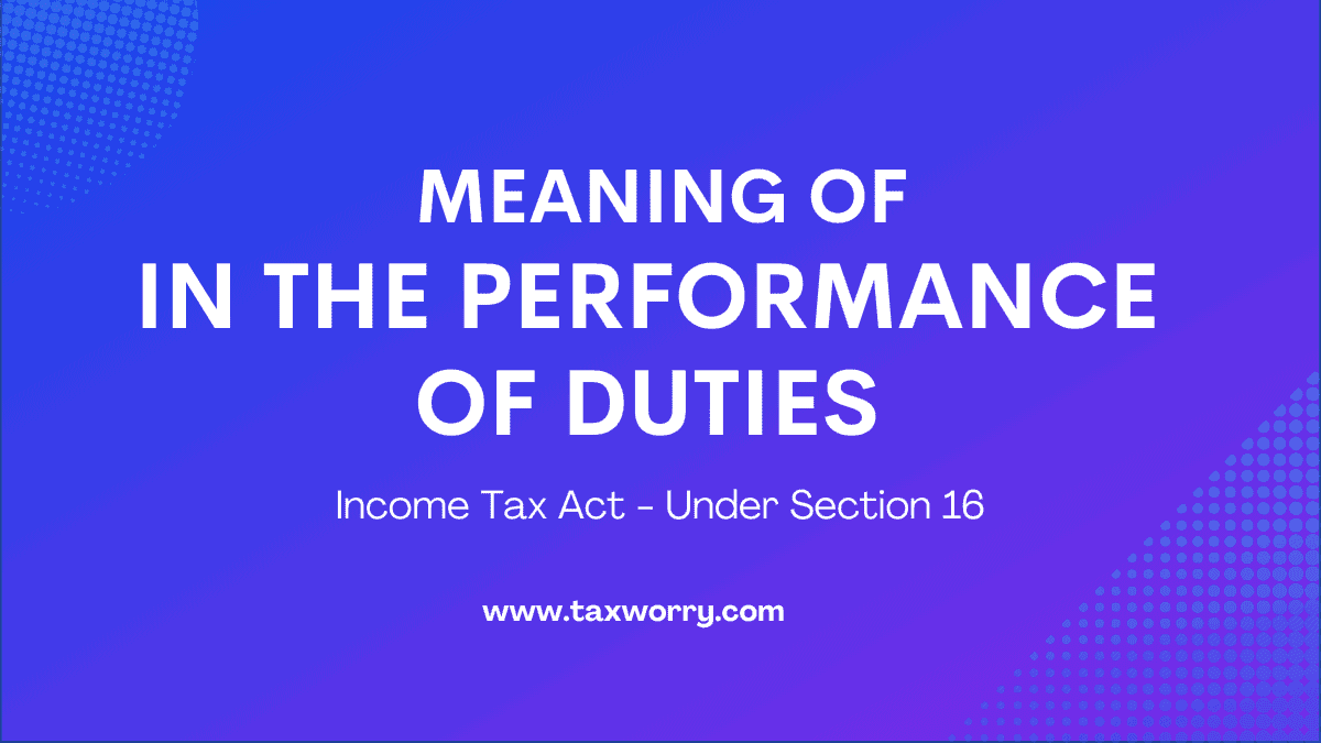 Meaning of In the performance of duties