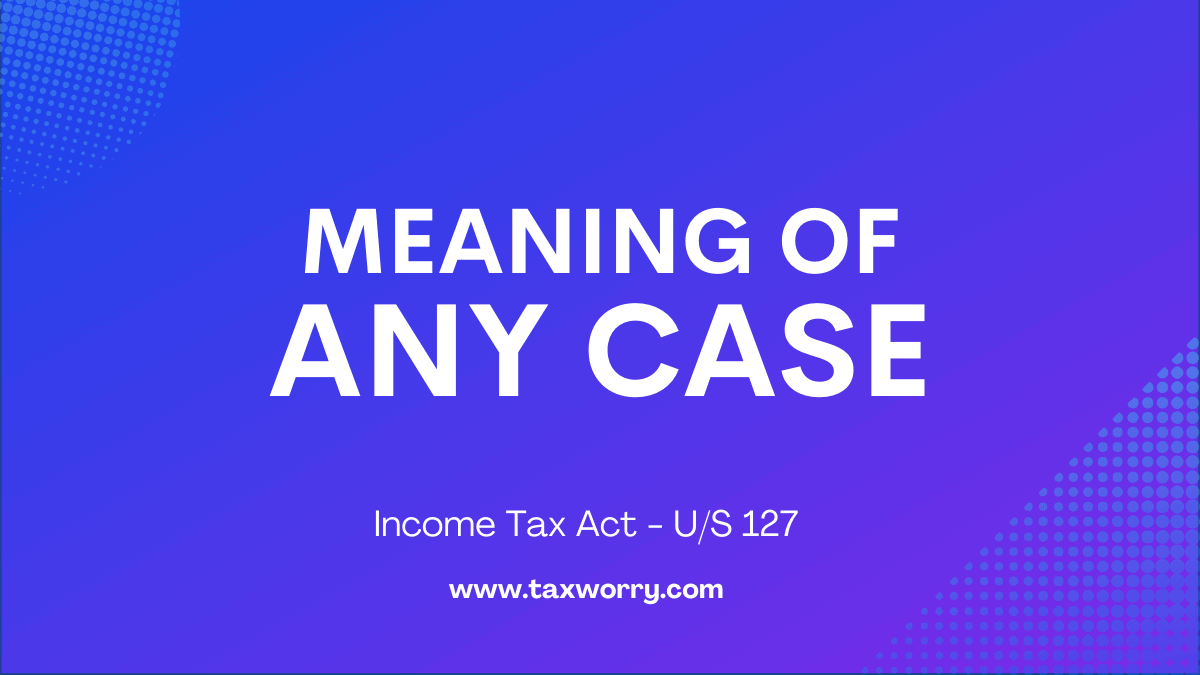 meaning of any case