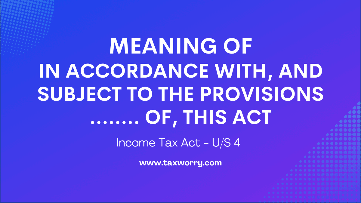 meaning of in accordance with, and subject to the provisions Of this act