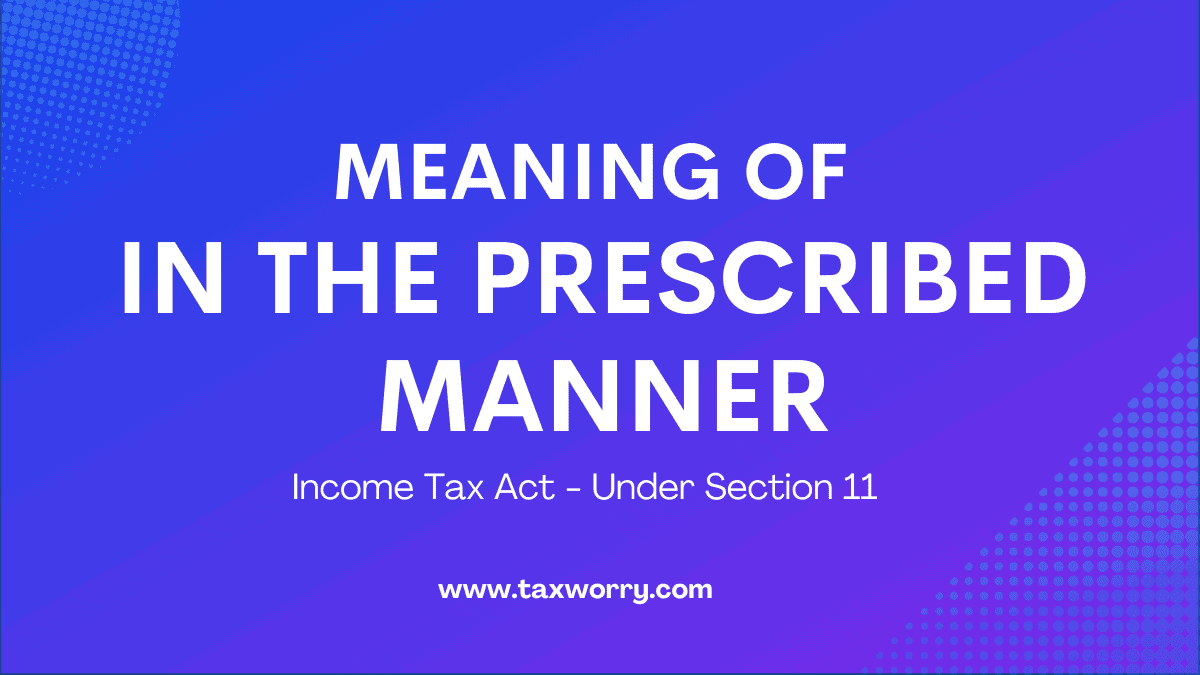 Meaning of in the prescribed manner