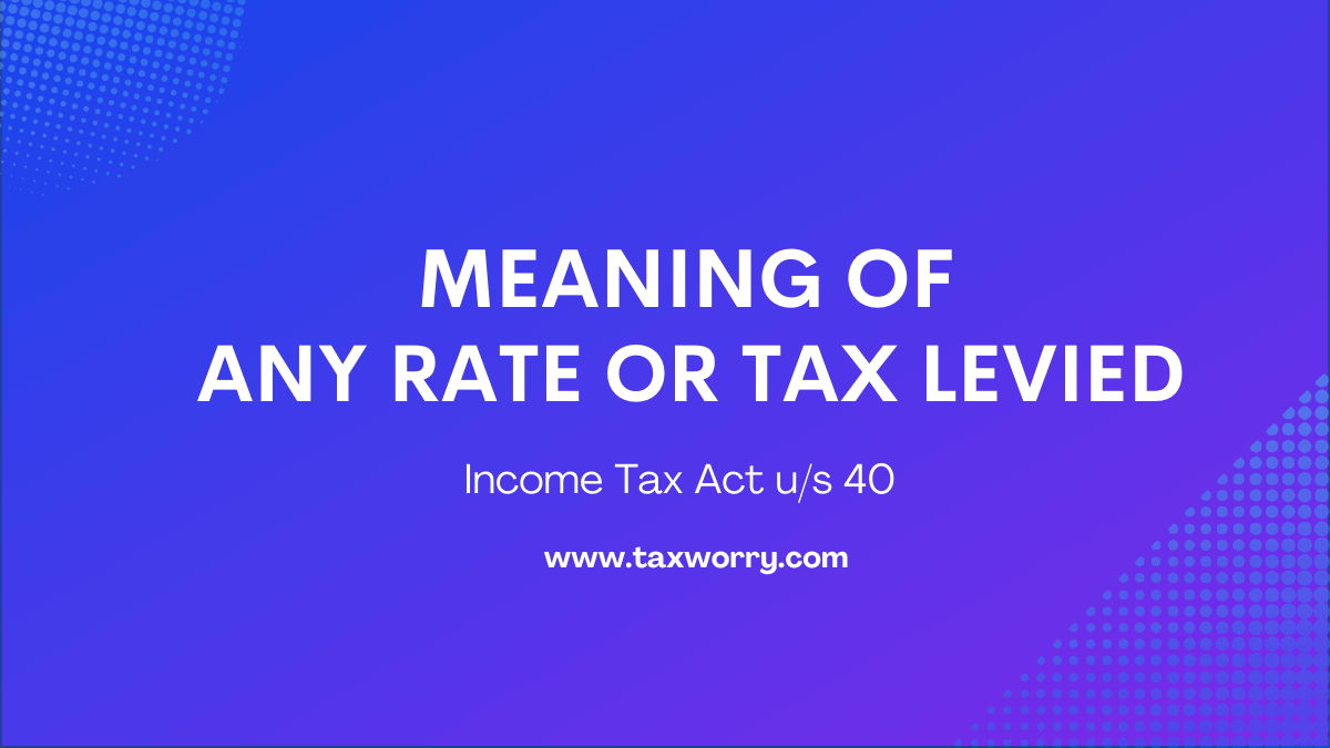 meaning of any rate or tax levied
